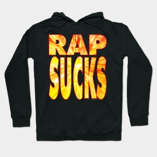 RAP SUCKS! Hoodie